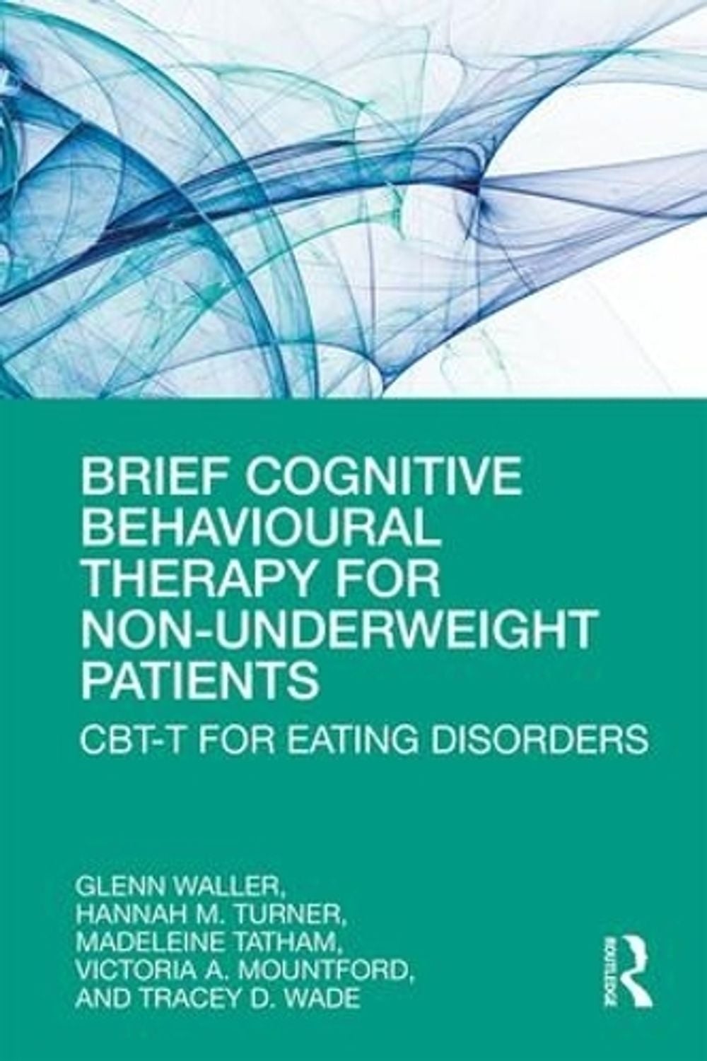 Brief Cognitive Behavioural Therapy for Non-Underweight Patients by Hannah Turner - ISBN: 9780367192297