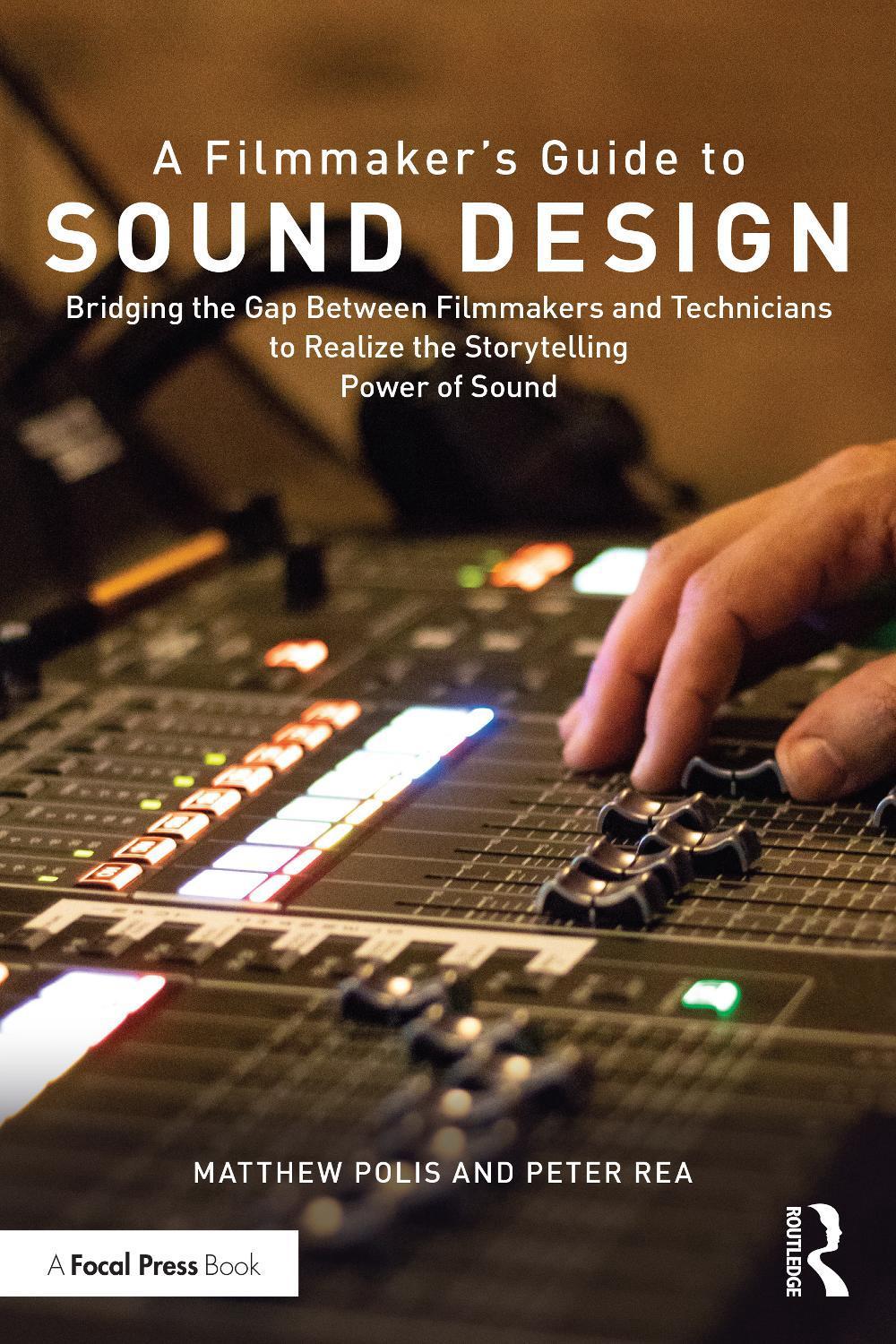 A Filmmaker's Guide to Sound Design, 9780367249915