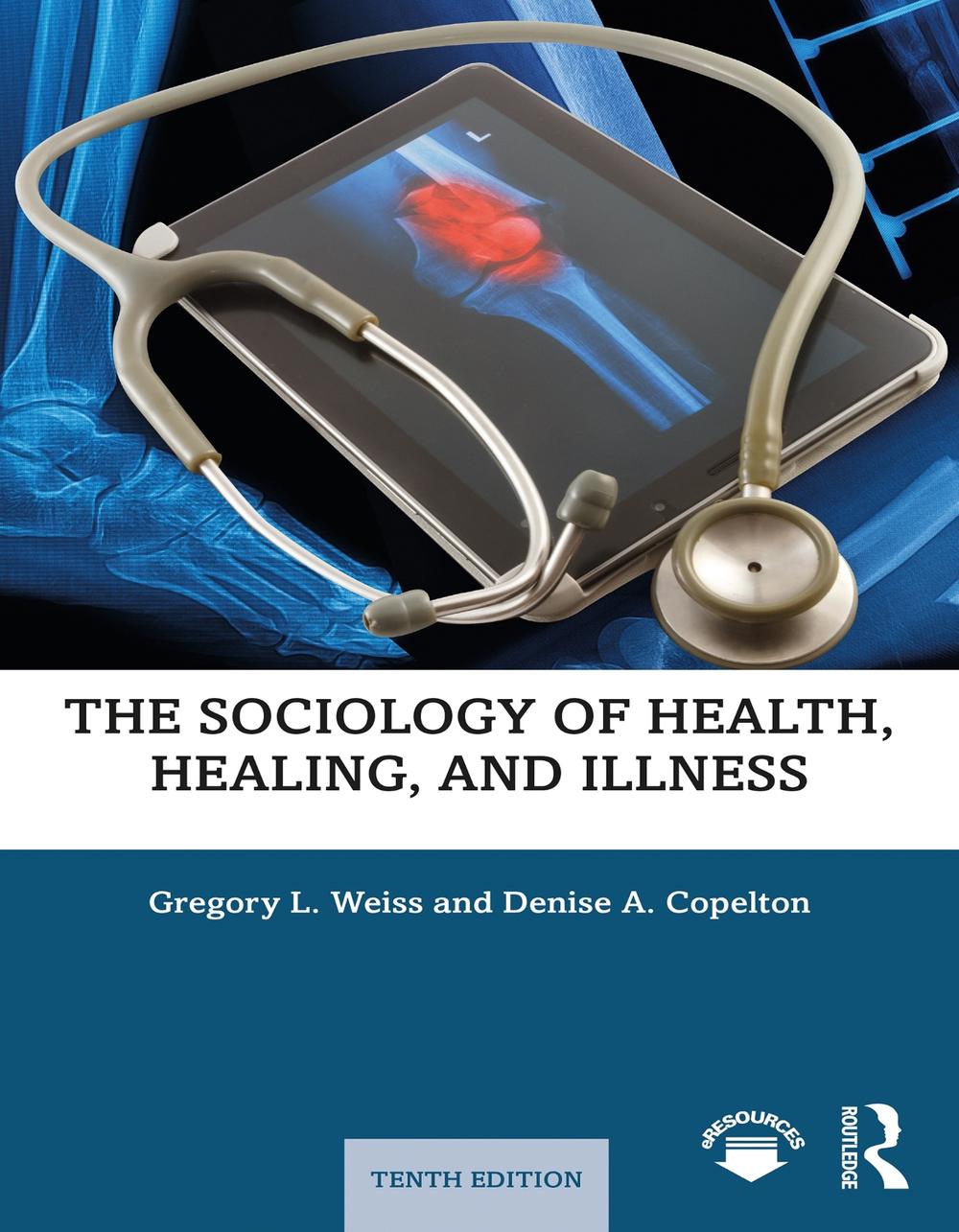 The Sociology of Health, Healing, and Illness, 10th Edition, 9780367253882