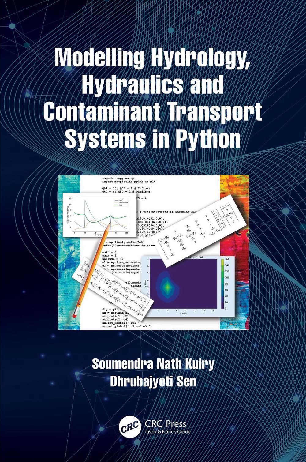 Modelling Hydrology, Hydraulics and Contaminant Transport Systems in Python, 9780367255787