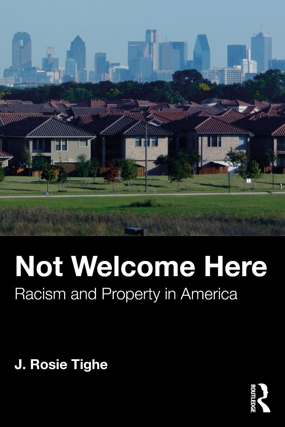 Not Welcome Here by J. Rosie Tighe - ISBN: 9780367258658