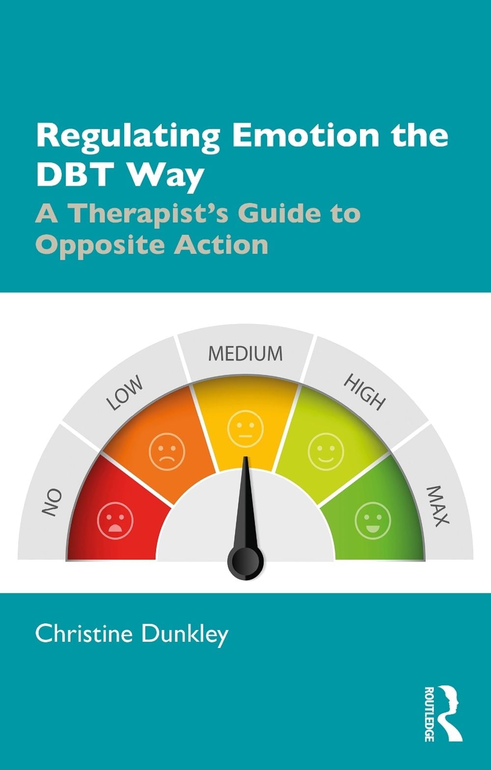 Regulating Emotion the DBT Way by Christine Dunkley - ISBN: 9780367259211