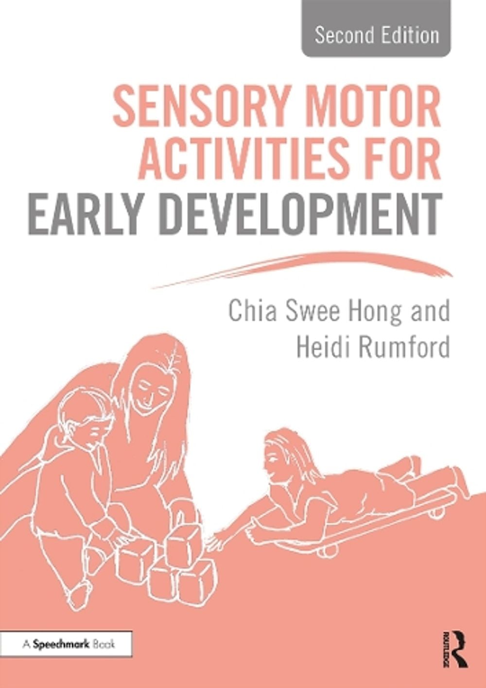 Sensory Motor Activities for Early Development, 2nd Edition by Chia Swee Hong - ISBN: 9780367281205