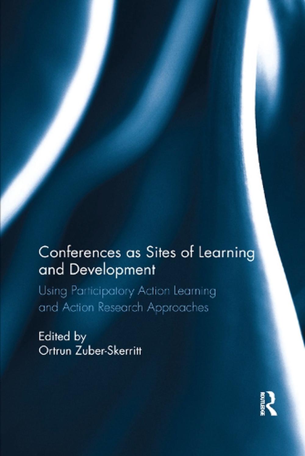 Conferences As Sites of Learning and Development by Ortrun Zuber ...