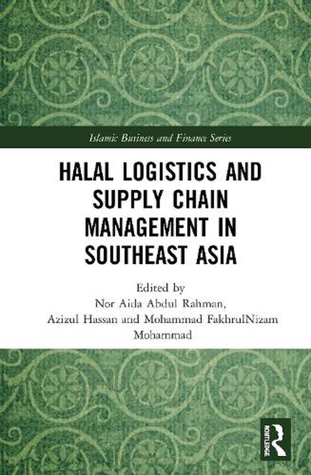 Halal Logistics And Supply Chain Management In Southeast Asia By Azizul ...