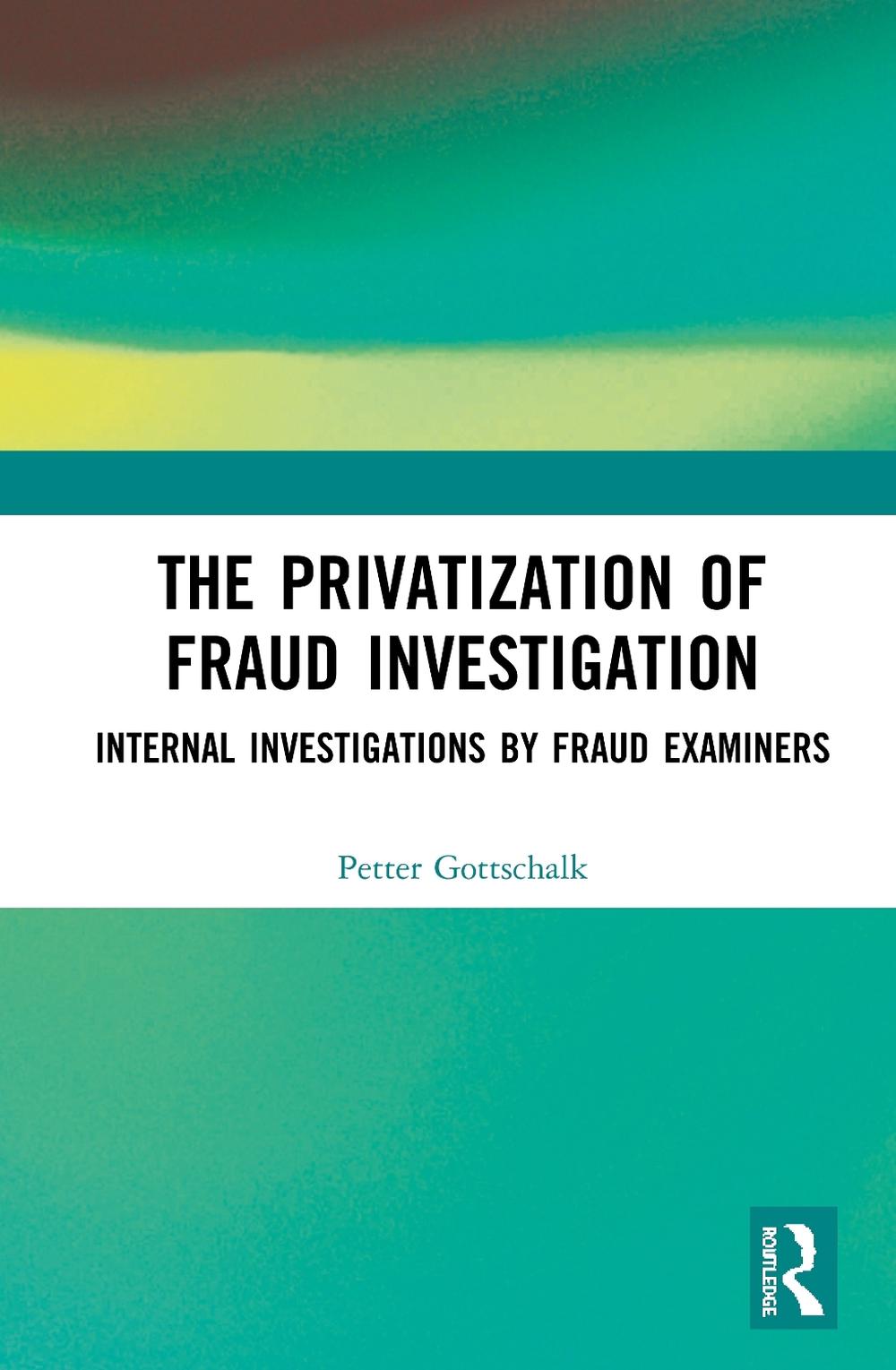 The Privatization of Fraud Investigation, 9780367359577