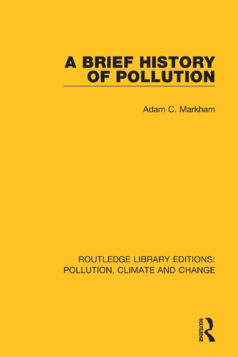 brief-history-of-pollution-by-adam-c-markham-paperback-9780367362539