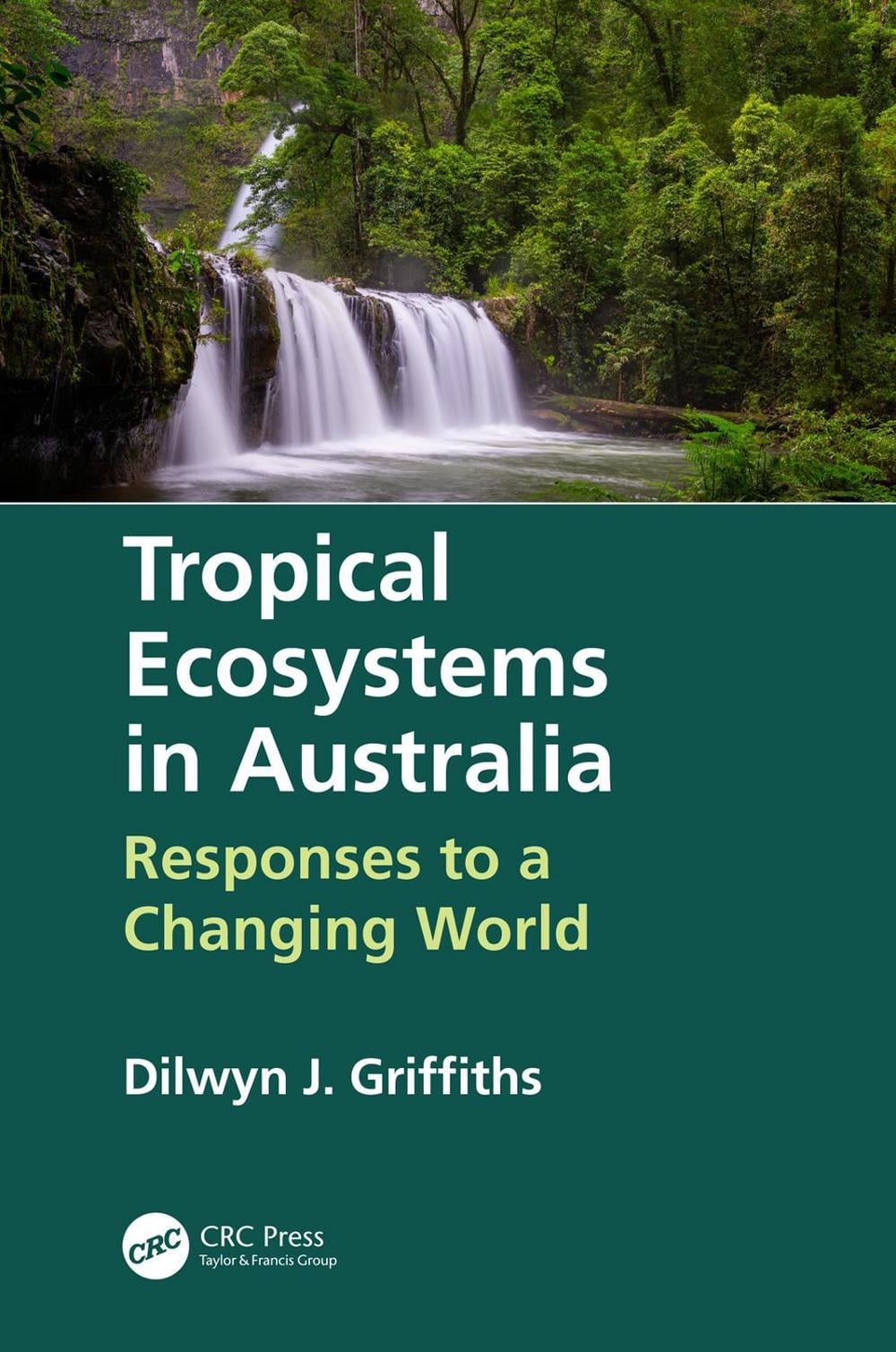 Tropical Ecosystems in Australia by Dilwyn Griffiths - ISBN: 9780367365080