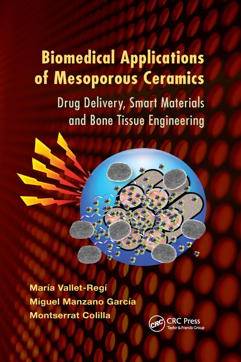 Biomedical Applications of Mesoporous Ceramics by Montserrat Colilla - ISBN: 9780367380601
