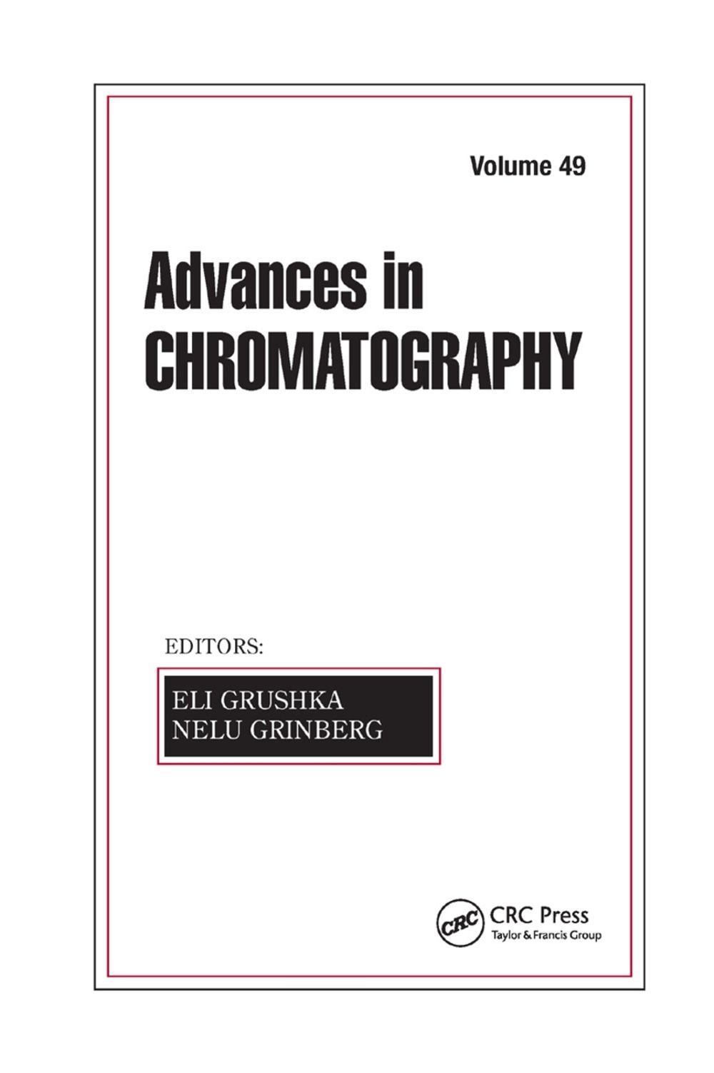 Advances in Chromatography, Volume 49 by Eli Grushka - ISBN: 9780367383022