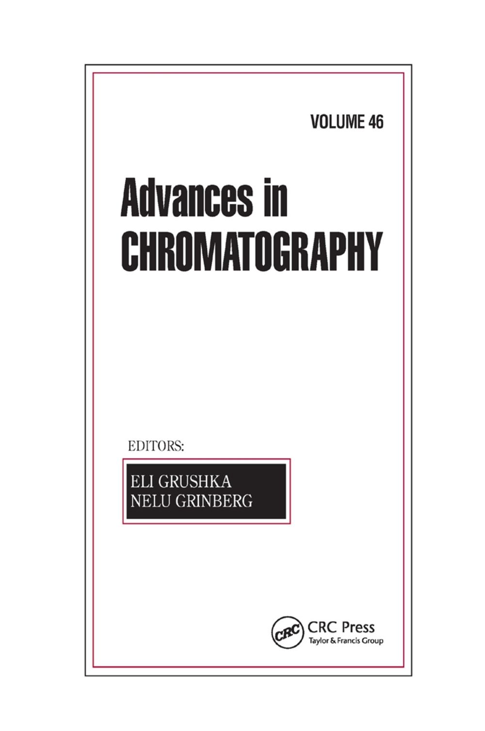 Advances in Chromatography, Volume 46 by Eli Grushka - ISBN: 9780367388331