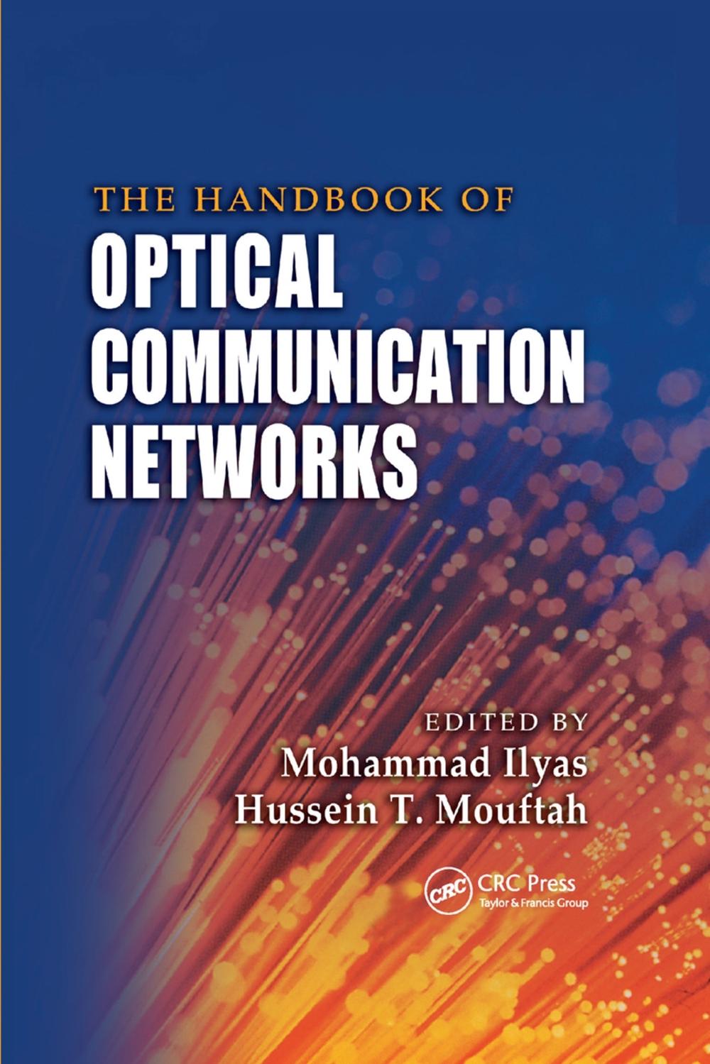 The Handbook of Optical Communication Networks by Mohammad Ilyas - ISBN: 9780367395261