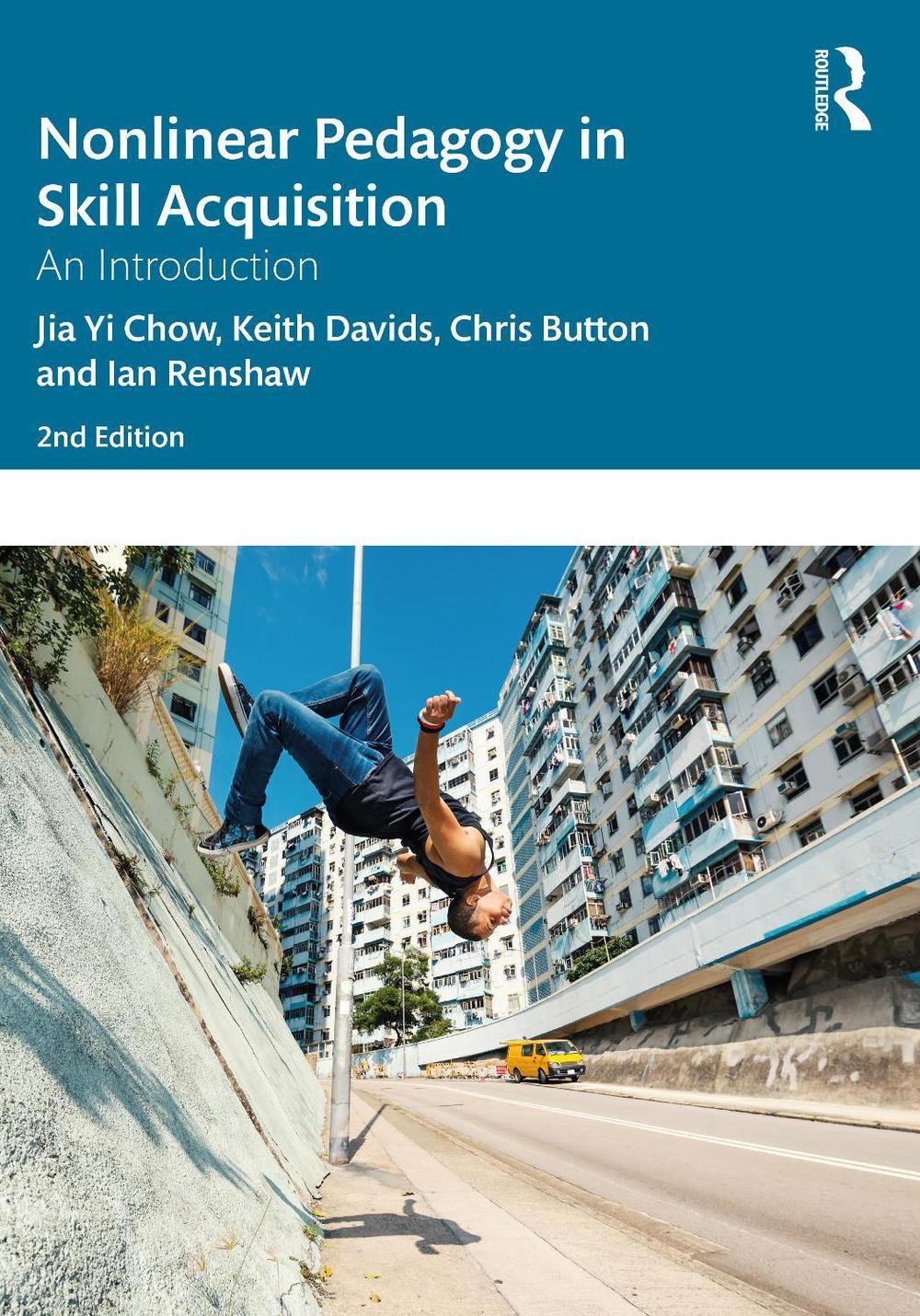 Dynamics of Skill Acquisition, 2nd Edition by Chris Button