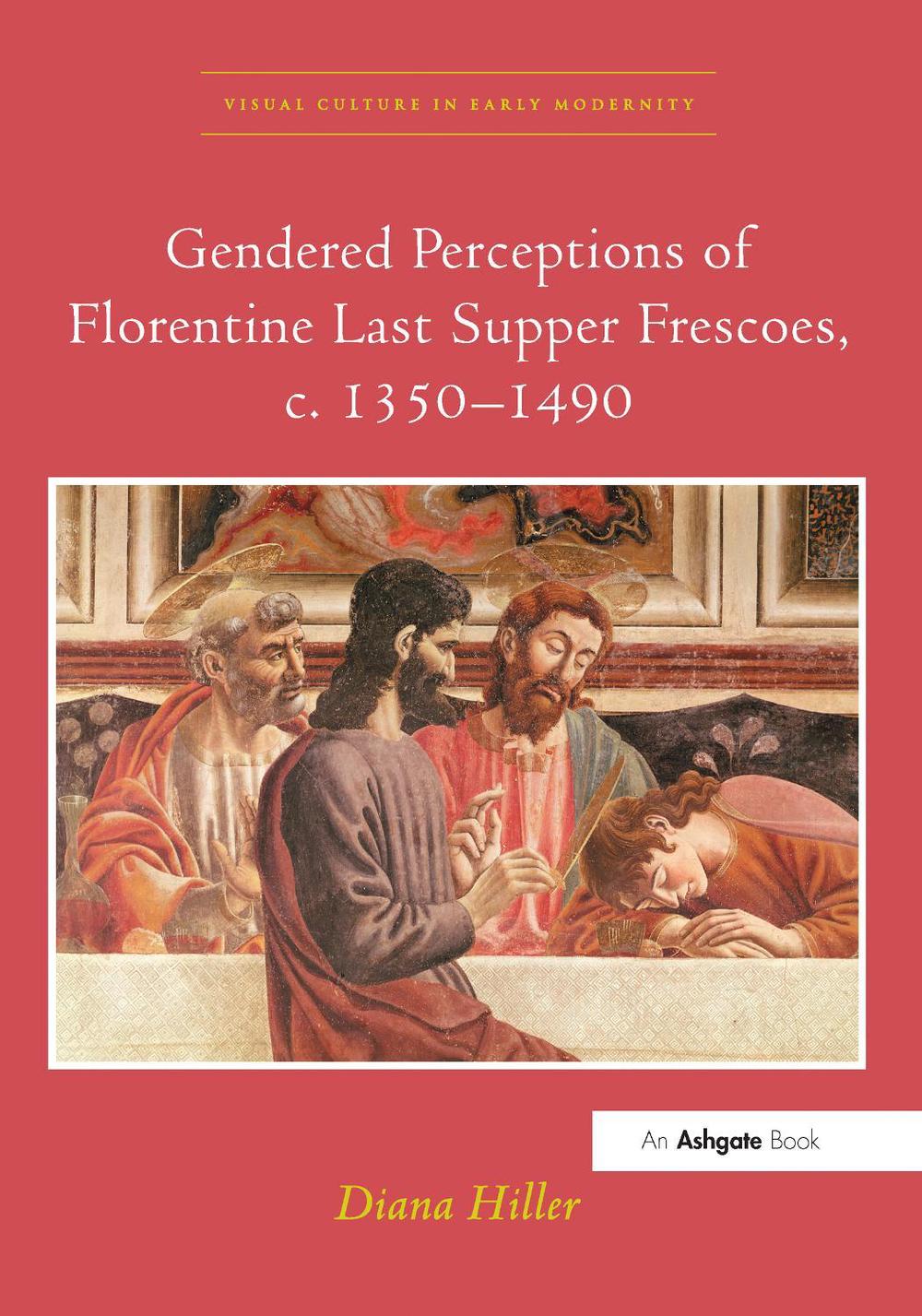 Gendered Perceptions of Florentine Last Supper Frescoes, c. 1350-1490, 9780367433239
