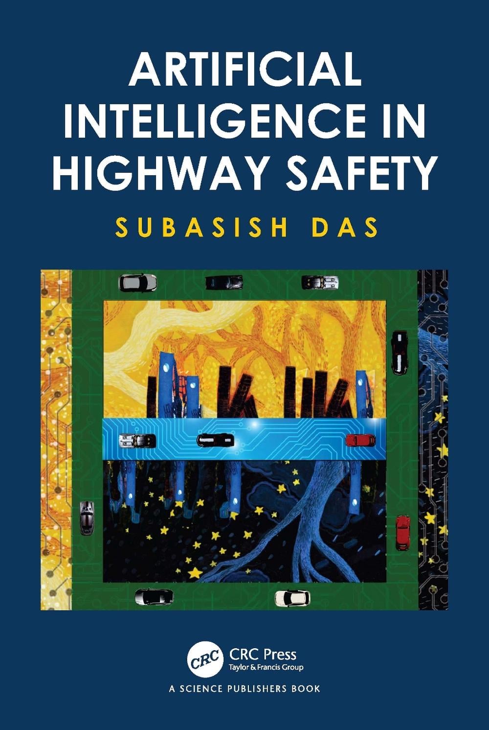 Artificial Intelligence in Highway Safety by Subasish Das - ISBN: 9780367436704