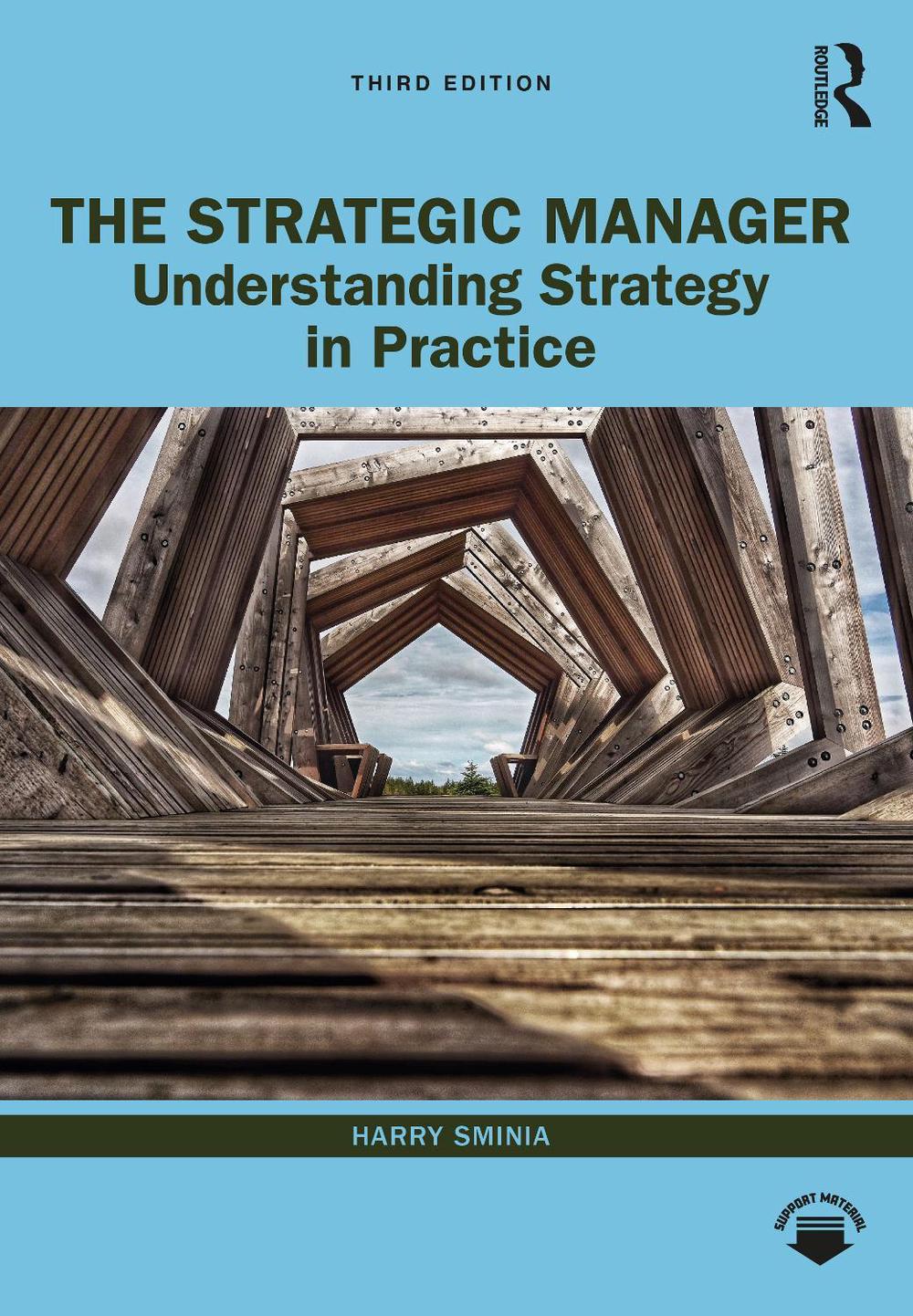 The Strategic Manager, 3rd Edition by Harry Sminia - ISBN: 9780367468064