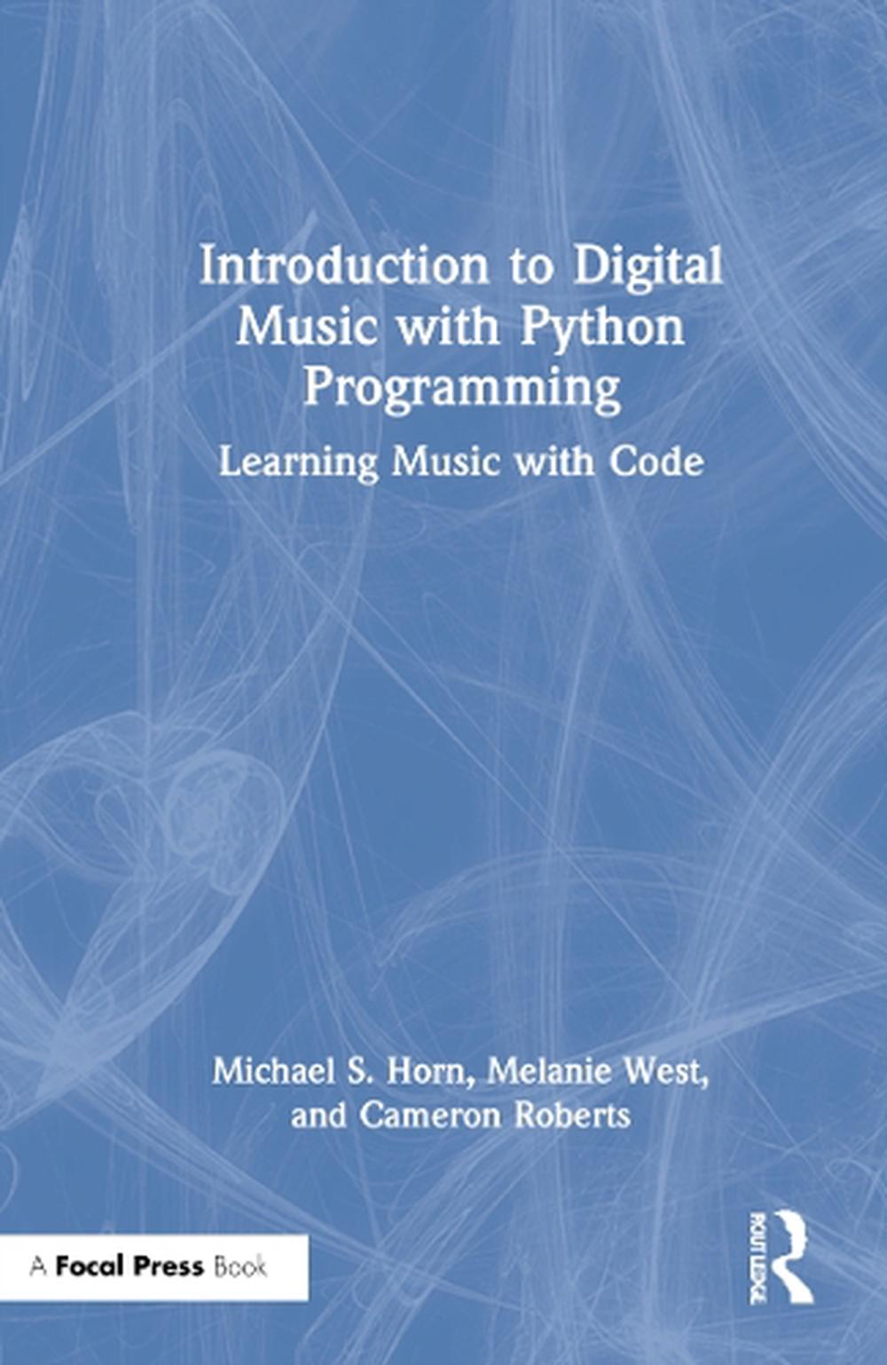 Introduction to Digital Music with Python Programming, 9780367470838