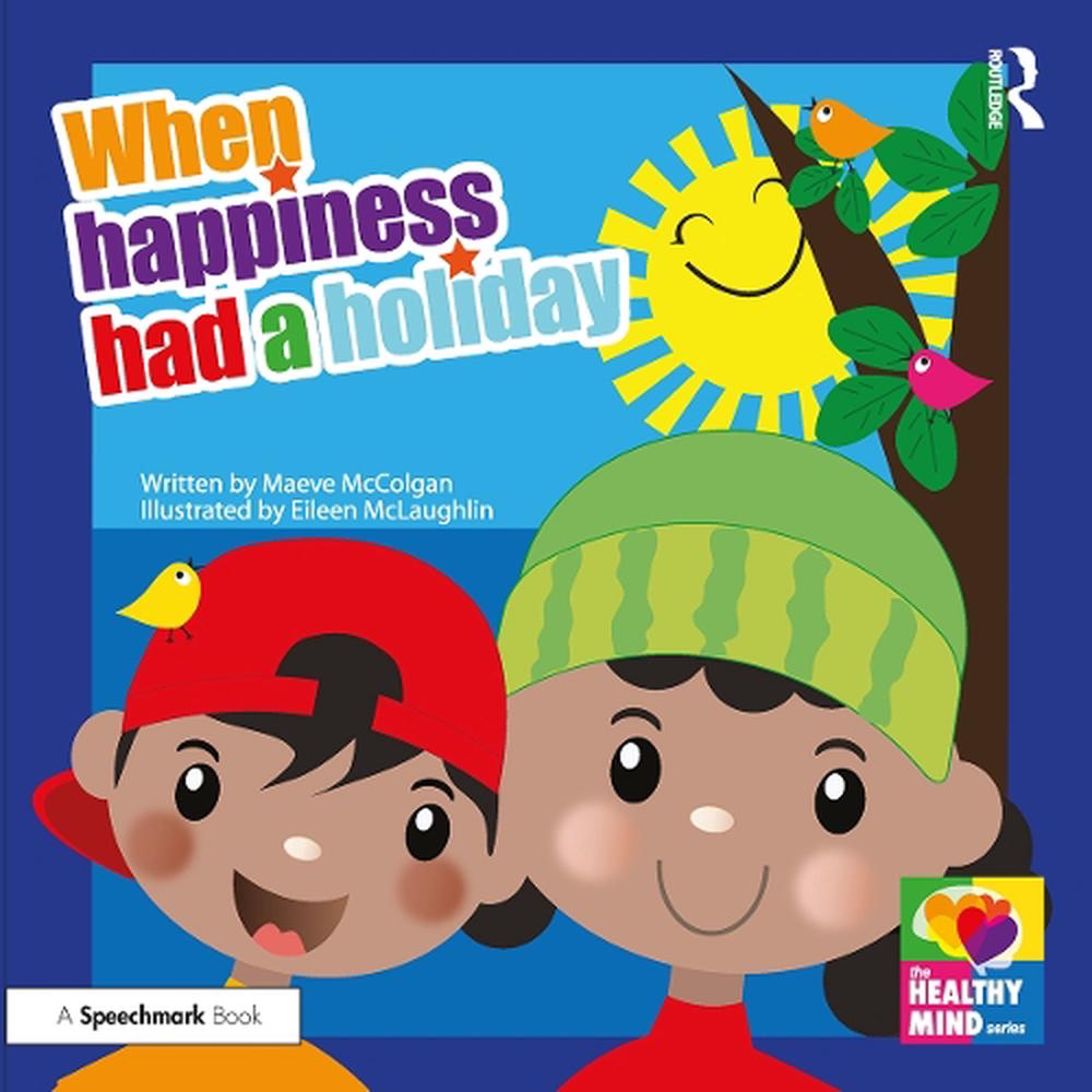 When Happiness Had a Holiday: Helping Families Improve and Strengthen their Relationships, 9780367473778