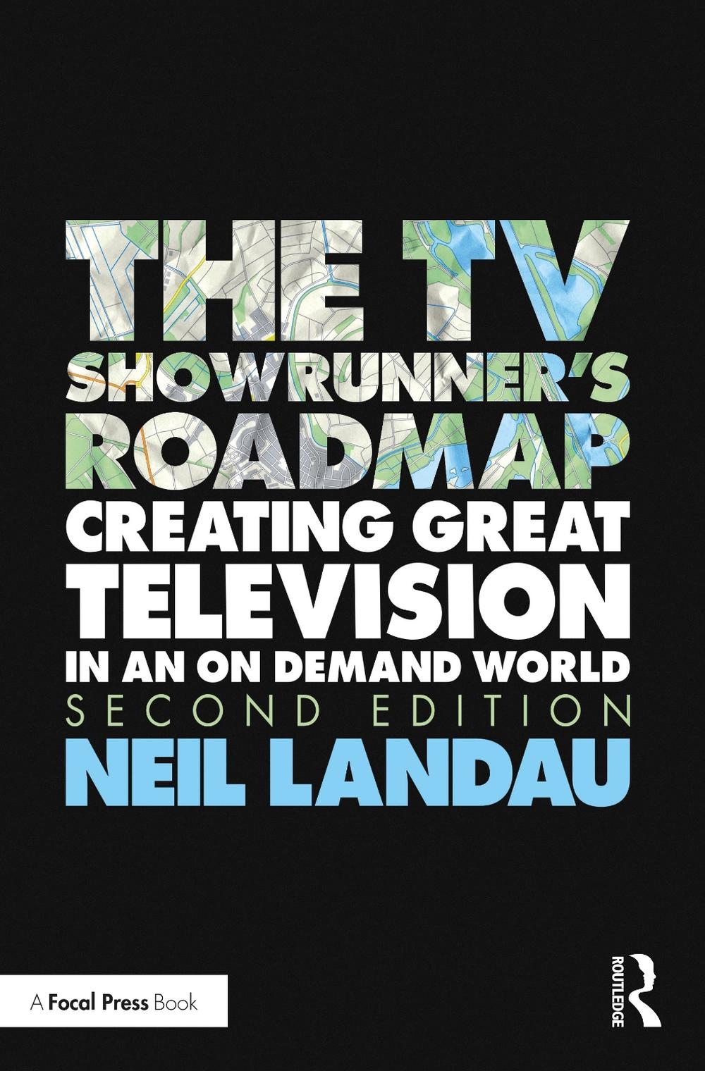 The TV Showrunner's Roadmap, 2nd Edition by Neil Landau - ISBN: 9780367484606