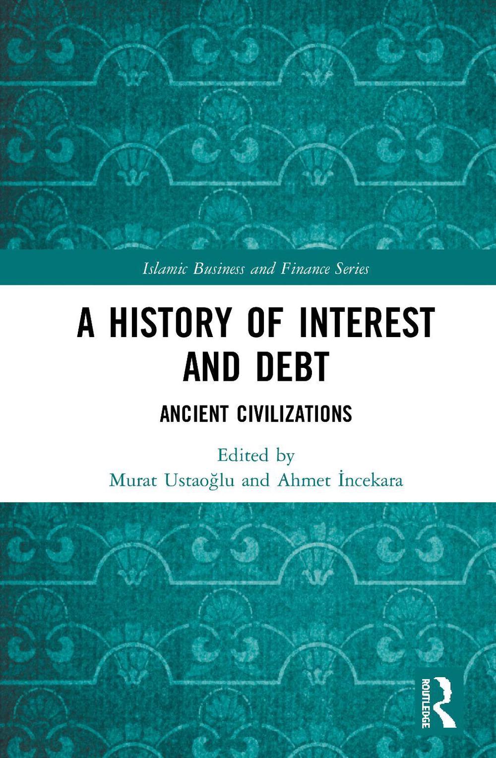 A History of Interest and Debt by Murat Ustaoğlu - ISBN: 9780367484880