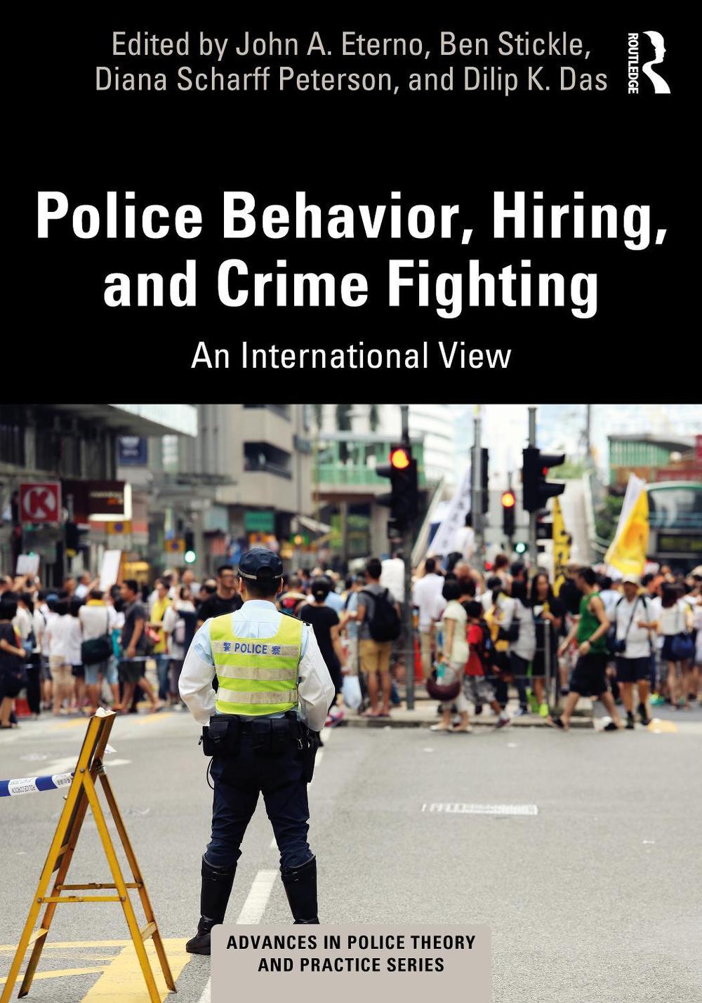 Police Behavior, Hiring, and Crime Fighting by Dilip K. Das - ISBN: 9780367491000