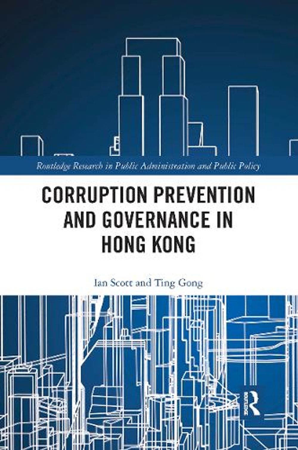 Corruption Prevention and Governance in Hong Kong by Ian Scott - ISBN: 9780367504151