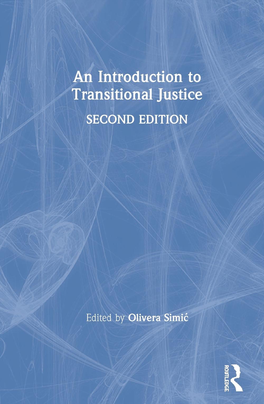 An Introduction to Transitional Justice, 2nd Edition by Olivera Simić - ISBN: 9780367532758