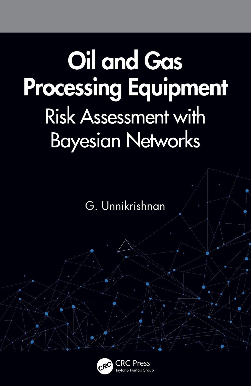 Oil and Gas Processing Equipment by G. Unnikrishnan - ISBN: 9780367541972