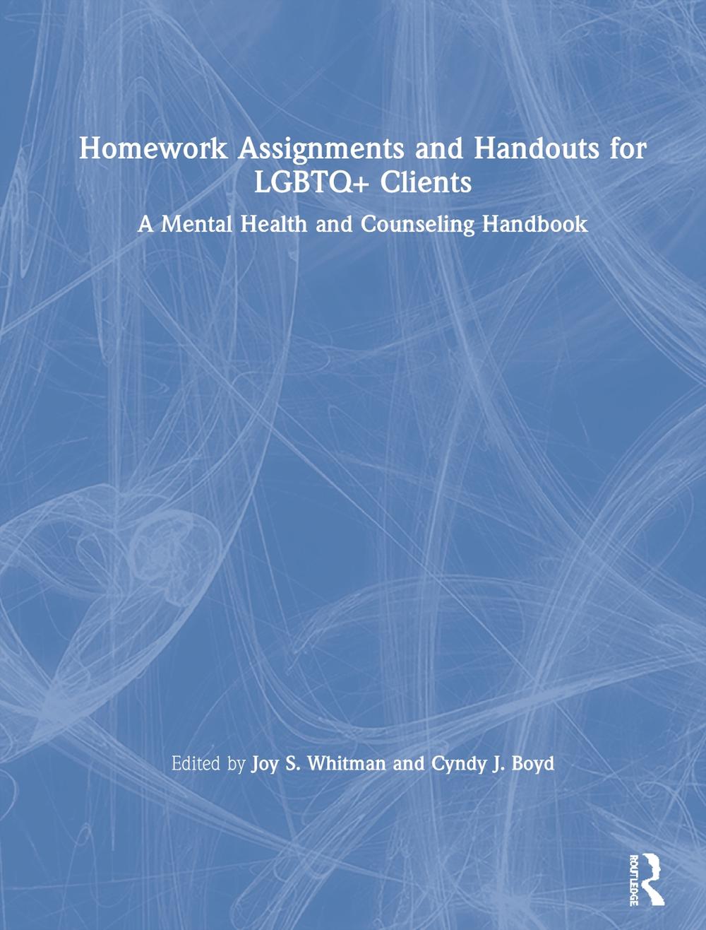 Homework Assignments and Handouts for LGBTQ+ Clients by Joy S. Whitman ...