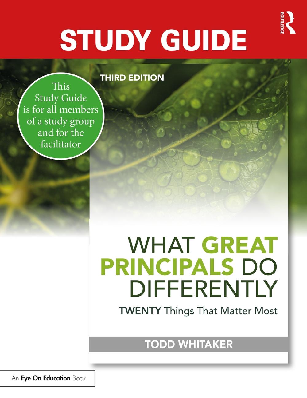 Study Guide: What Great Principals Do Differently, 3rd Edition by Todd Whitaker - ISBN: 9780367550028