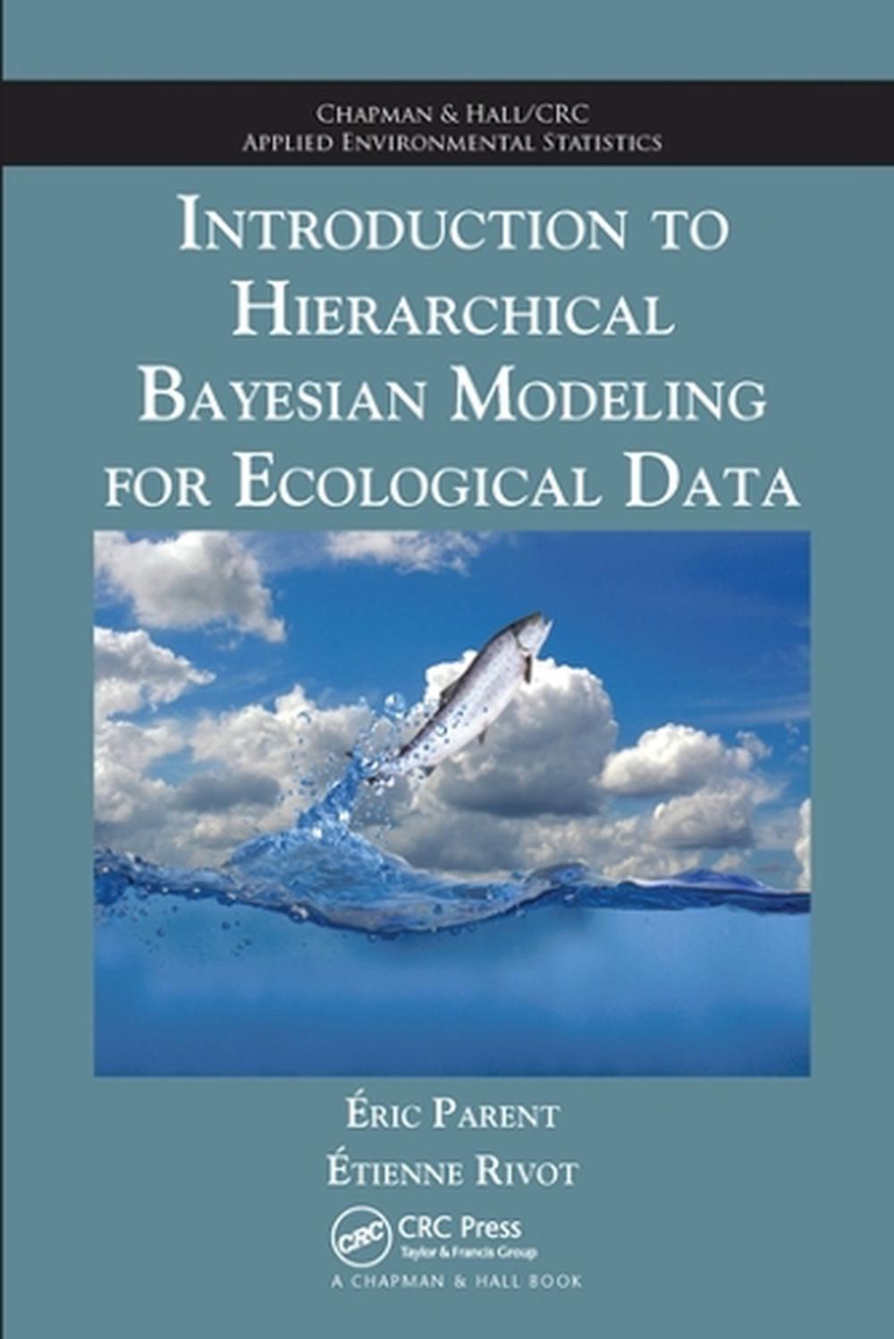 Introduction to Hierarchical Bayesian Modeling for Ecological Data by ...