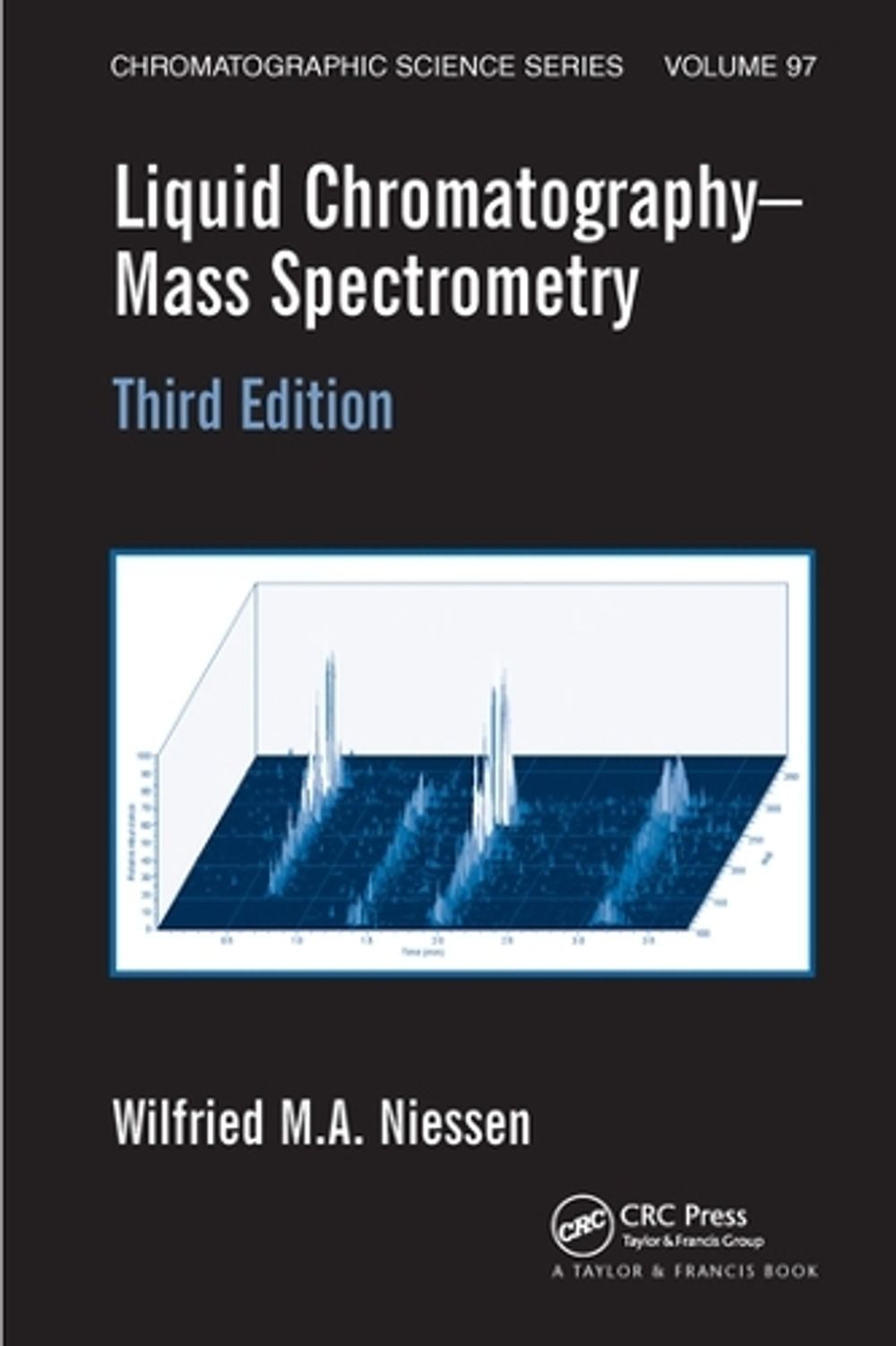 Liquid Chromatography-Mass Spectrometry, 3rd Edition by Wilfried M.A. Niessen - ISBN: 9780367577827