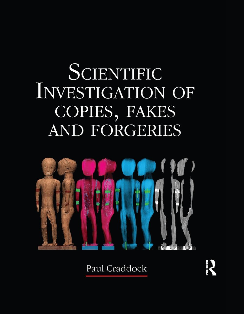 Scientific Investigation of Copies, Fakes and Forgeries, 9780367606275