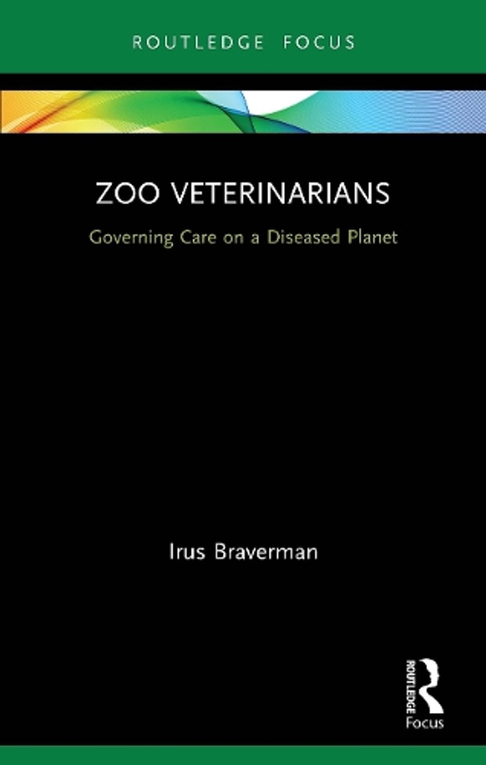 Zoo Veterinarians by Irus Braverman - ISBN: 9780367610937