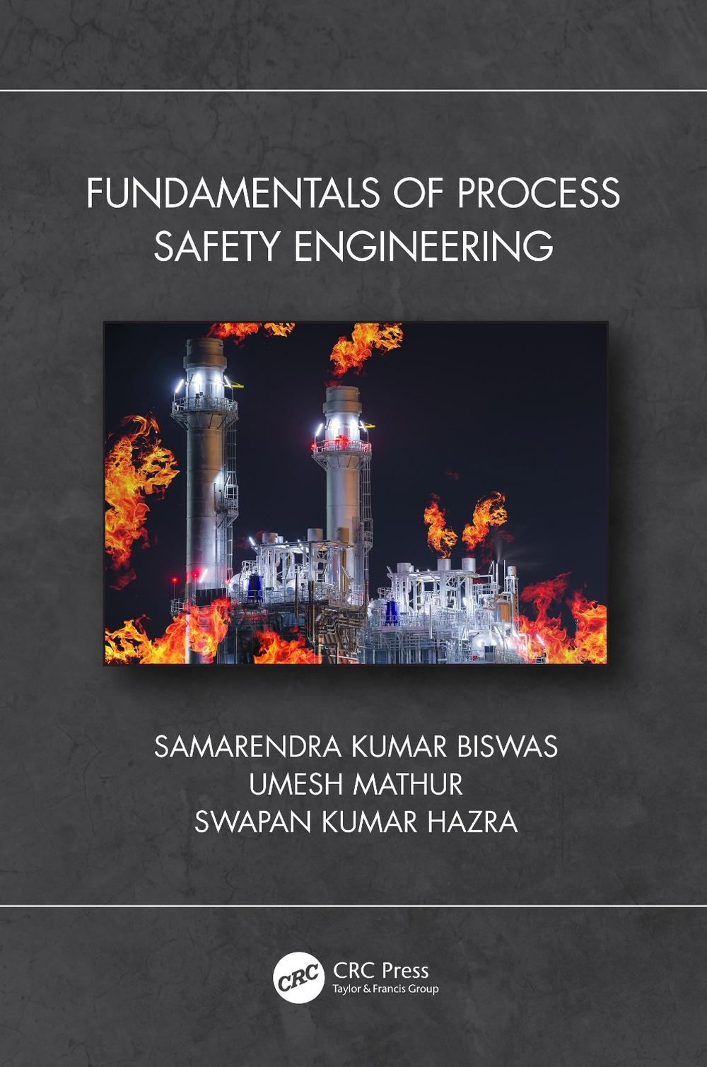 Fundamentals of Process Safety Engineering by Samarendra Kumar Biswas ...