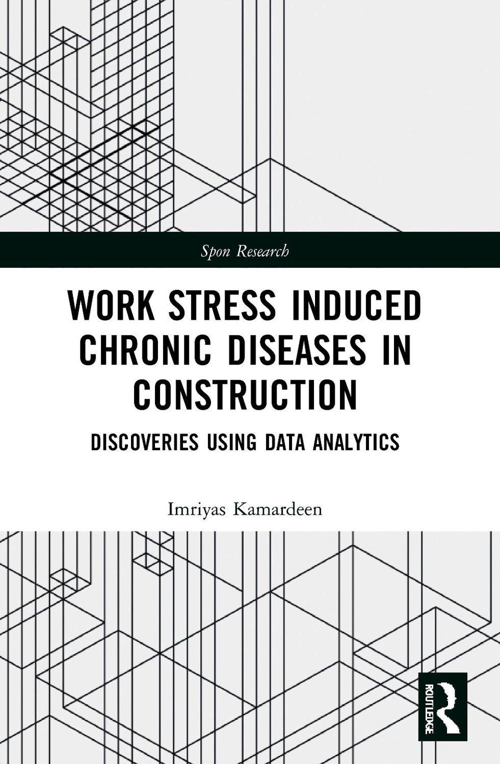 Work Stress Induced Chronic Diseases in Construction, 9780367633028