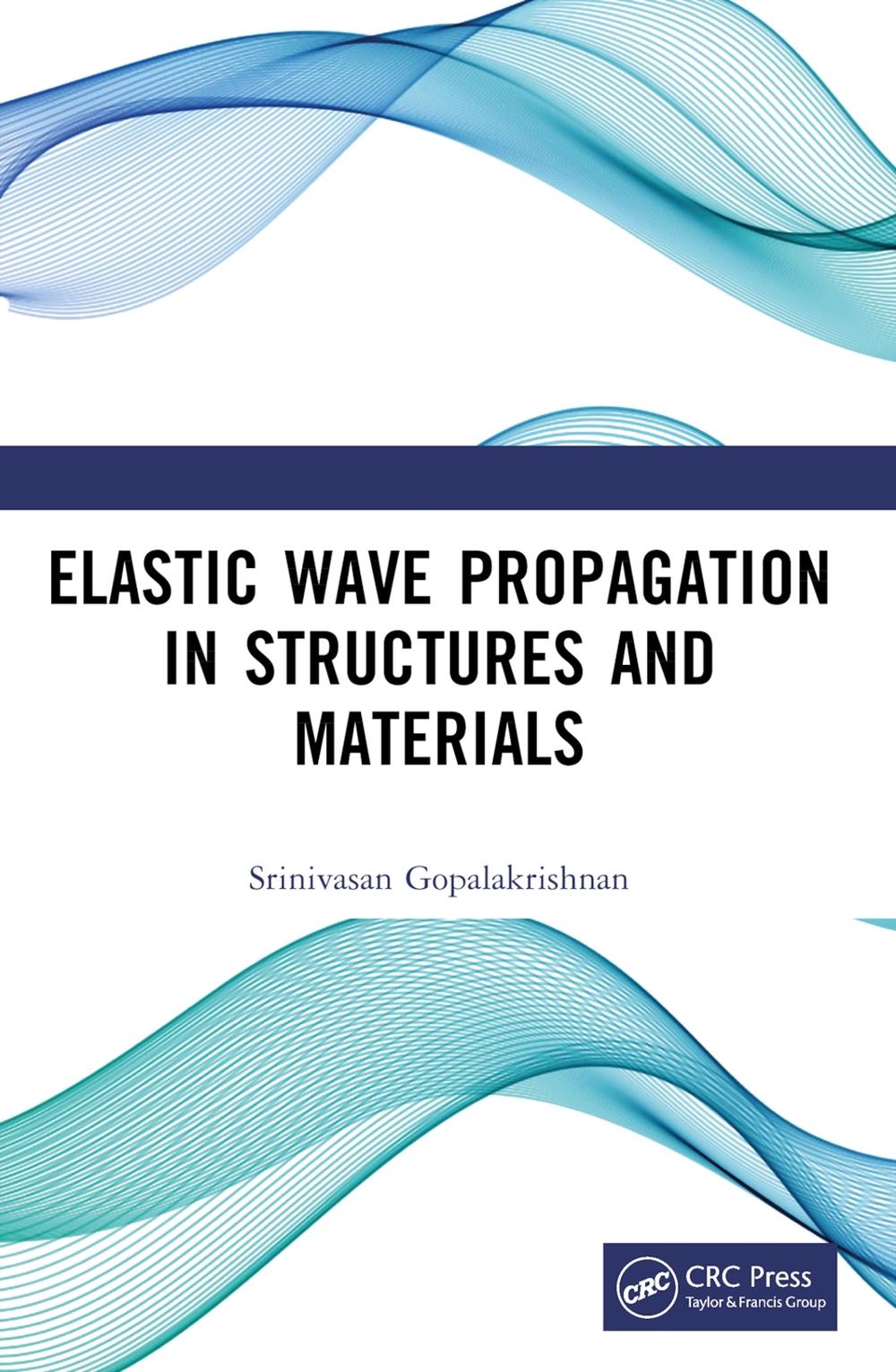 Elastic Wave Propagation in Structures and Materials, 9780367637637