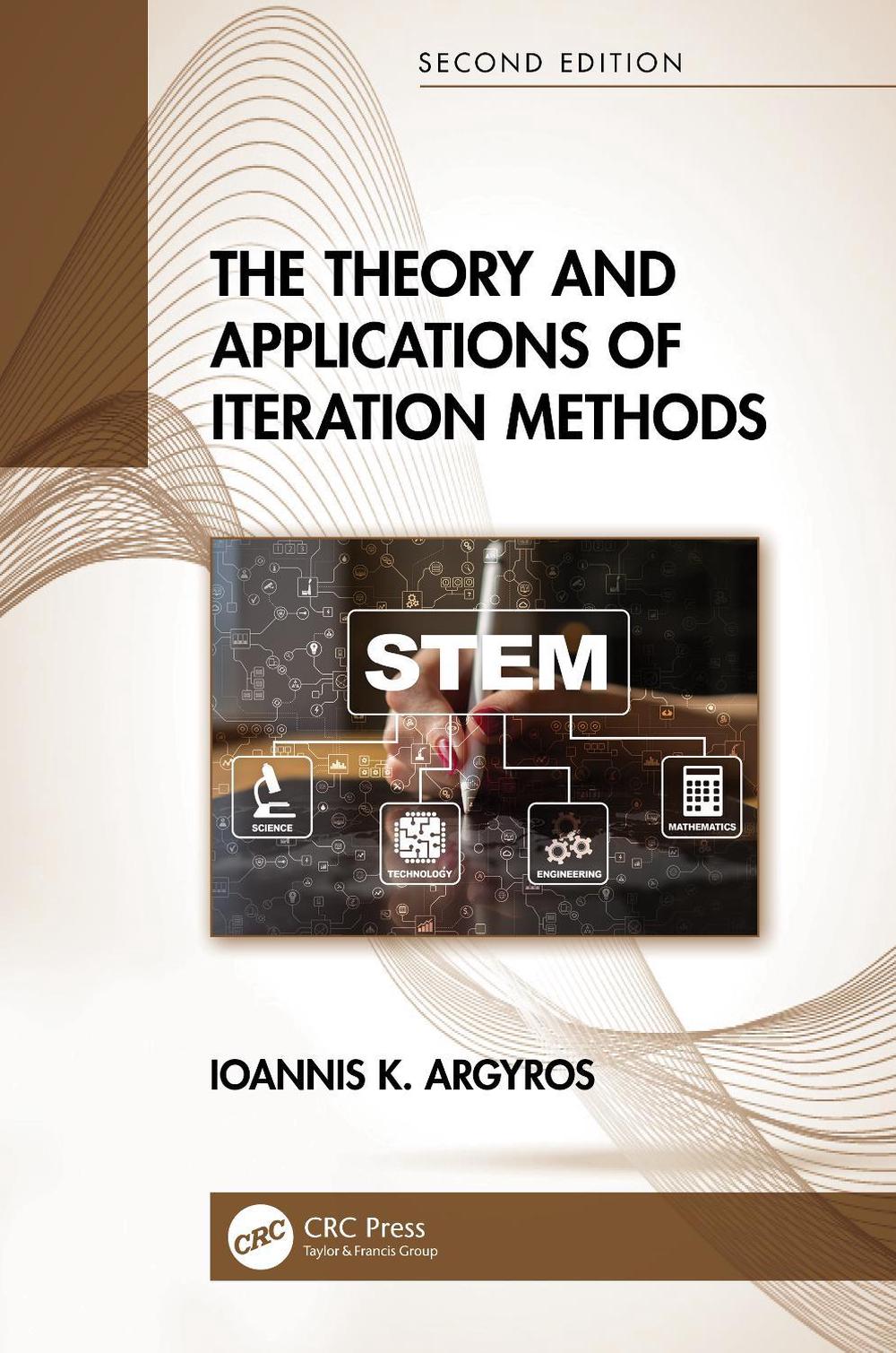 The Theory and Applications of Iteration Methods, 2nd Edition by Ioannis K. Argyros - ISBN: 9780367653309