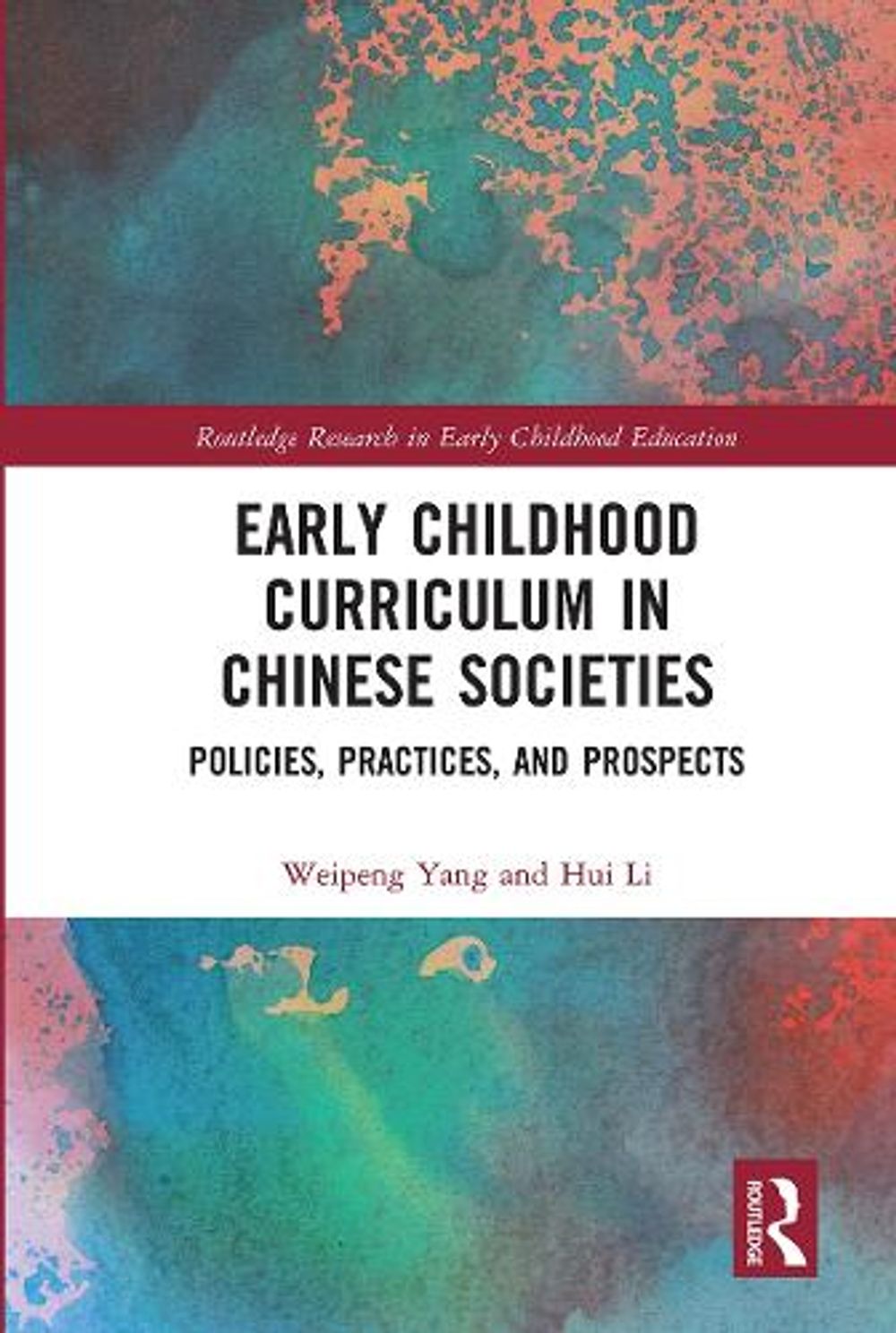 Early Childhood Curriculum in Chinese Societies by Weipeng Yang ...