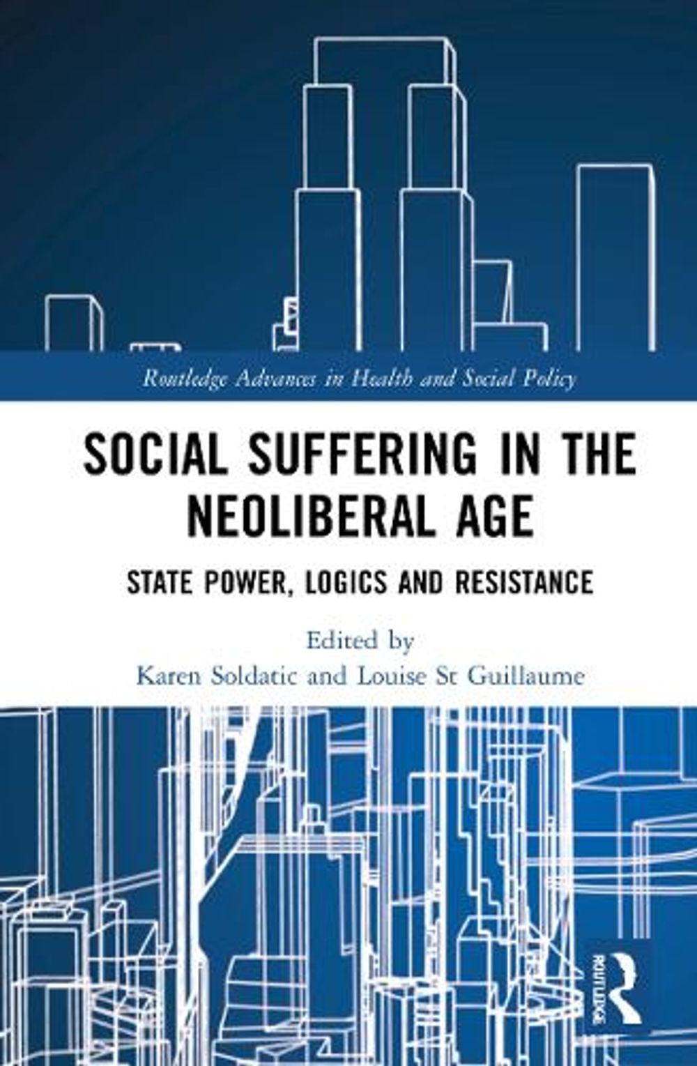 Social Suffering in the Neoliberal Age by Karen Soldatic, Paperback ...