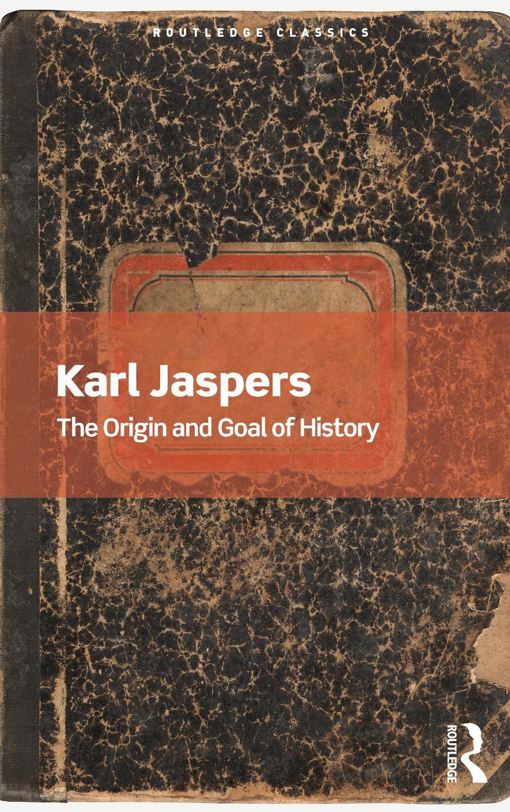 The Origin and Goal of History by Karl Jaspers - ISBN: 9780367679859