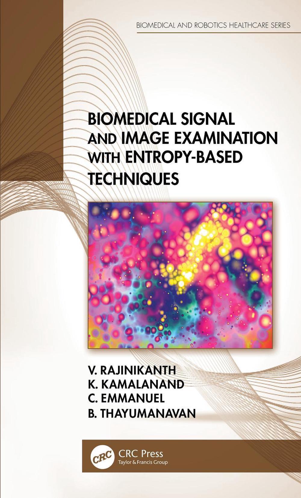 Biomedical Signal and Image Examination with Entropy-Based Techniques ...
