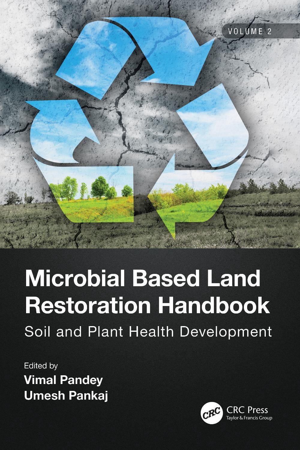 Microbial Based Land Restoration Handbook, Volume 2 by Vimal Pandey - ISBN: 9780367705855