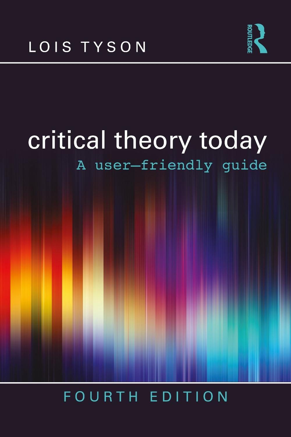 Critical Theory Today, 4th Edition, 9780367709426