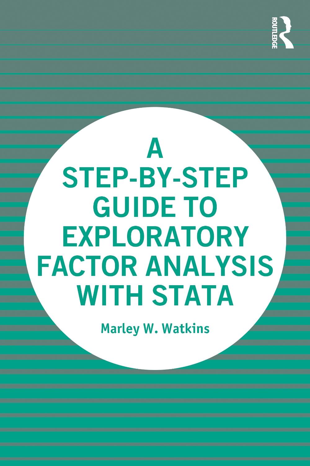 A Step-by-Step Guide to Exploratory Factor Analysis with Stata by ...