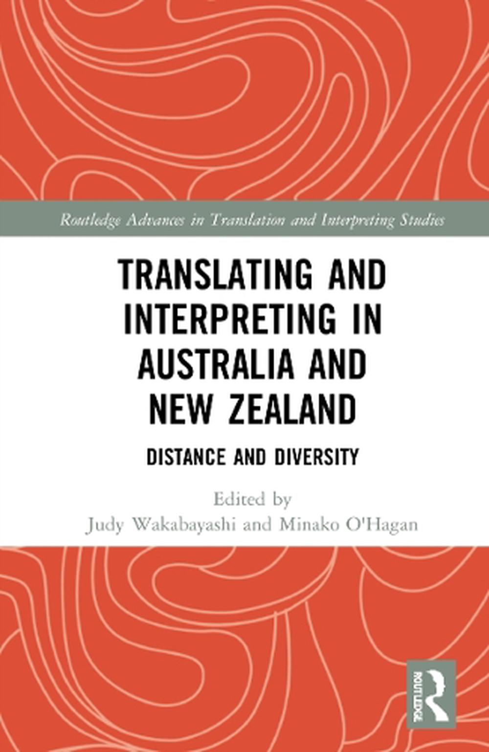 Translating and Interpreting in Australia and New Zealand by Judy