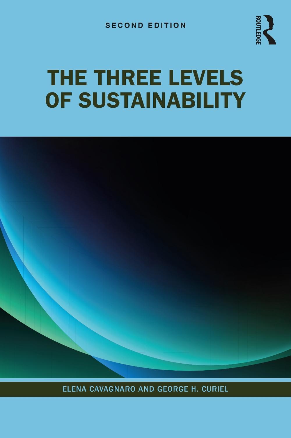 The Three Levels of Sustainability, 2nd Edition by Elena Cavagnaro - ISBN: 9780367726256