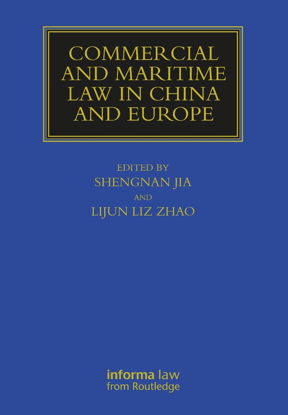 Commercial and Maritime Law in China and Europe, 9780367749279