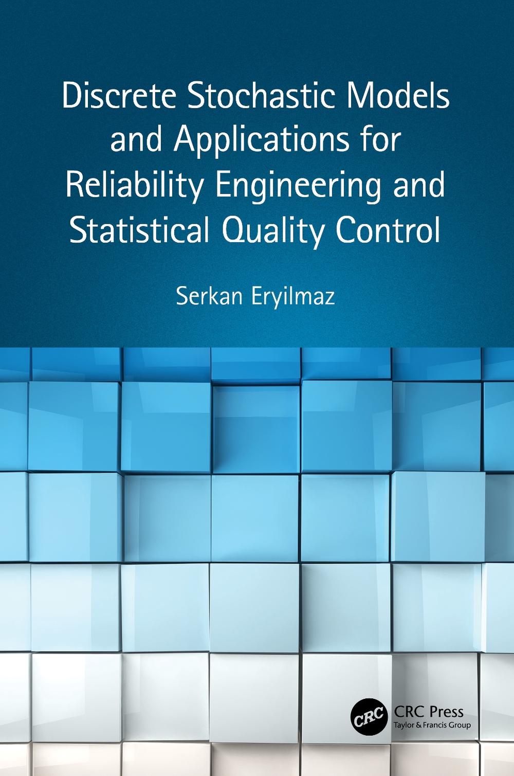 Discrete Stochastic Models and Applications for Reliability Engineering and Statistical Quality Control, 9780367749842