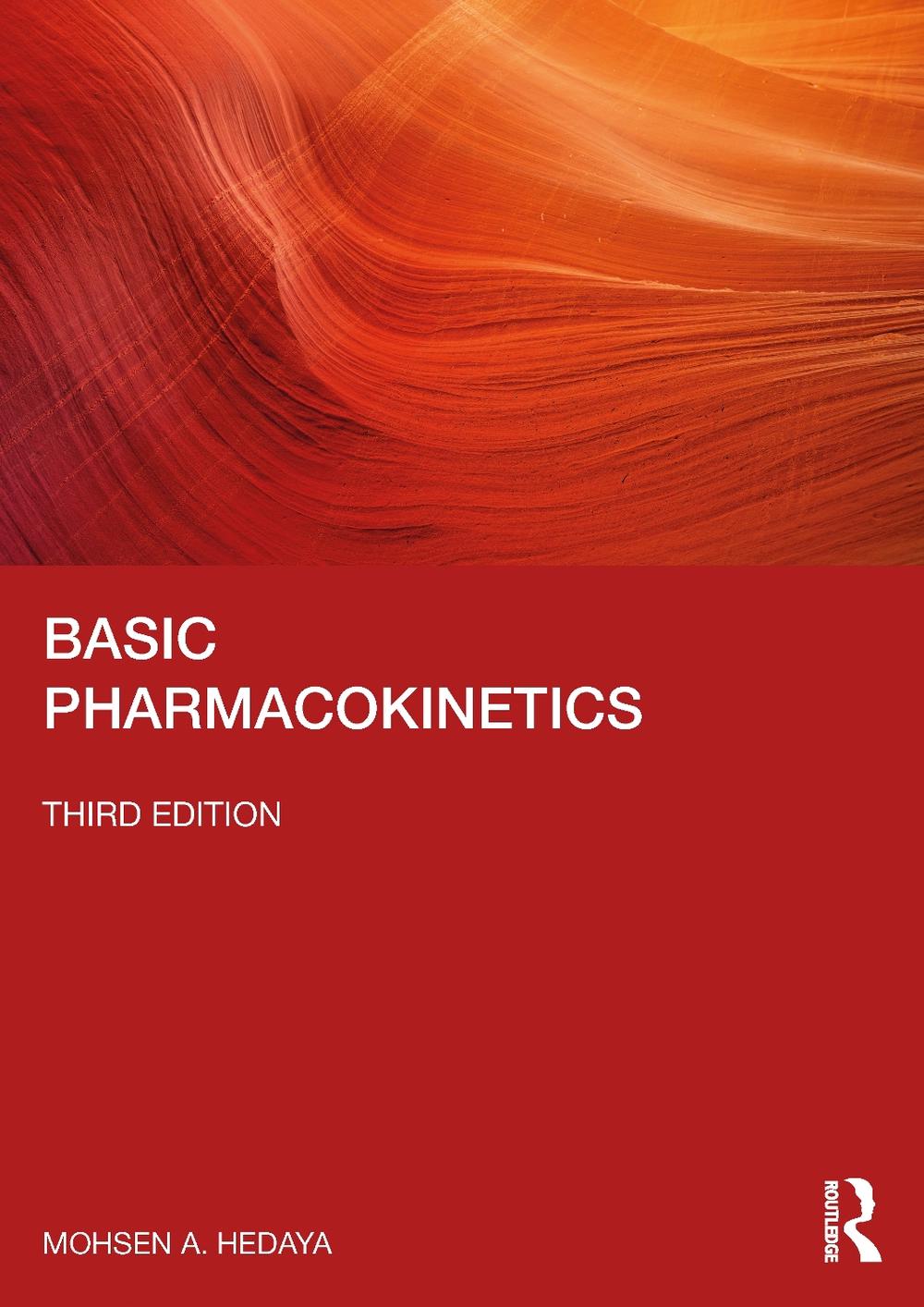 Basic Pharmacokinetics, 3rd Edition by Mohsen A. Hedaya - ISBN: 9780367752156
